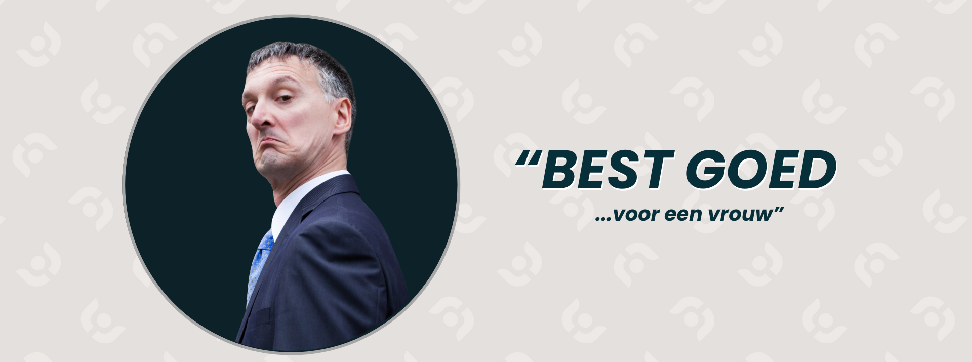 “Best goed… voor een vrouw”